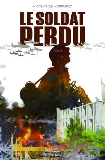 Nicolas de Morpurgo, Le soldat perdu, Tome III