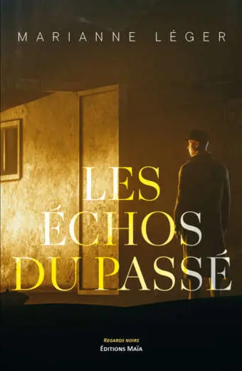 Marianne Léger, Les échos du passé