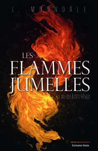 Lmoondale, Les flammes jumelles, I. Au-delà des rêves