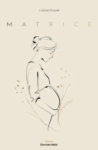Gaëtane Dussart, Matrice