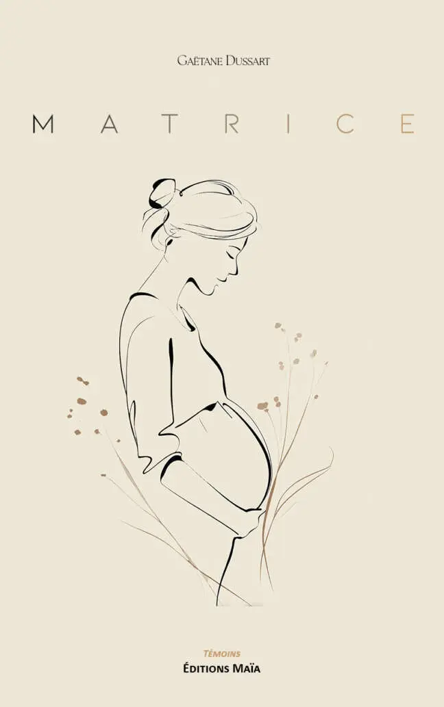 Gaëtane Dussart, Matrice