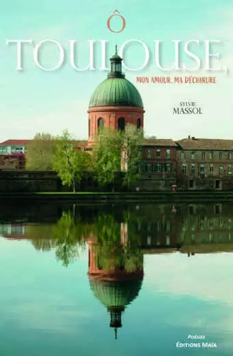 Sylvie Massol, Ô Toulouse, Mon amour, ma déchirure