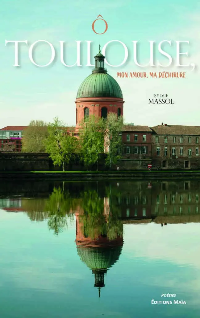 Sylvie Massol, Ô Toulouse, Mon amour, ma déchirure