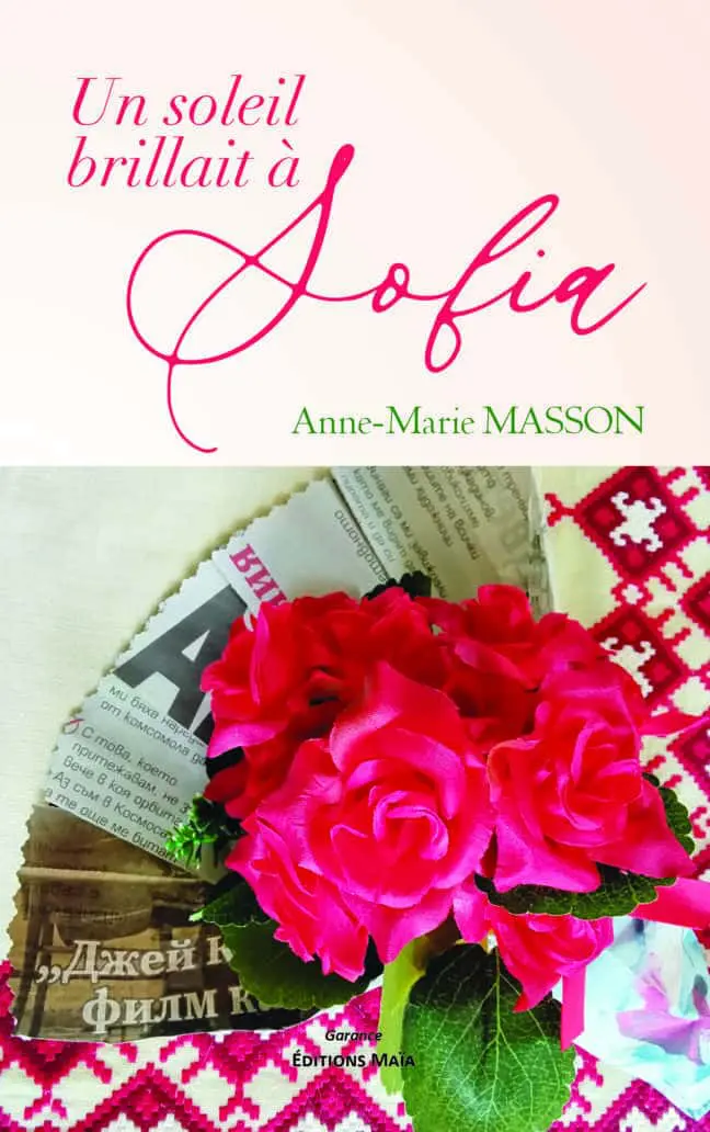 Anne-Marie Masson, Un soleil brillait à Sofia