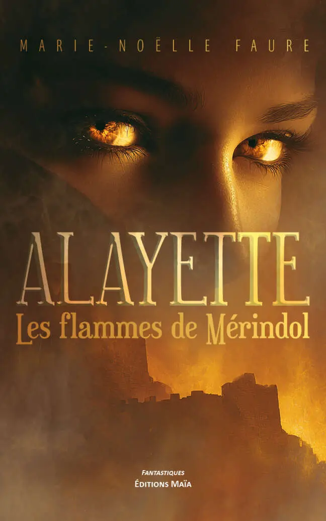 Faure Marie-Noëlle - Alayette – Les flammes de Mérindol