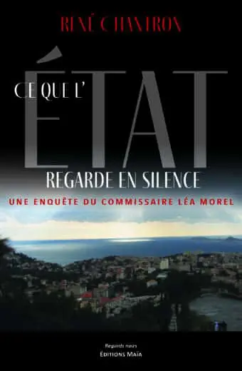 René Chantron, Ce que l’État regarde en silence