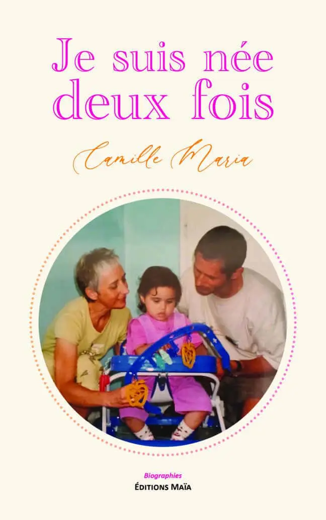 Camille Maria, Je suis née deux fois