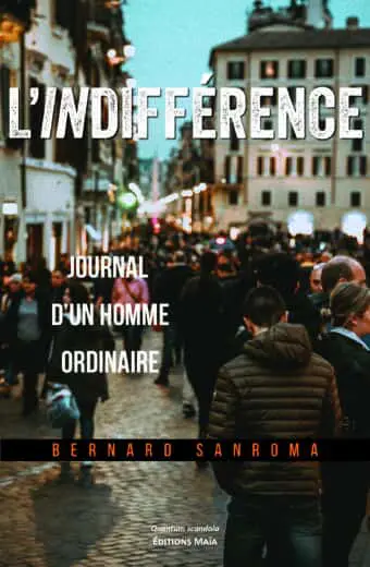 Bernard Sanroma, L’indifférence