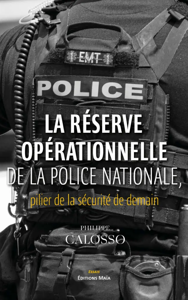 Philippe Calosso, La réserve opérationnelle de la police nationale pilier de la sécurité de demain