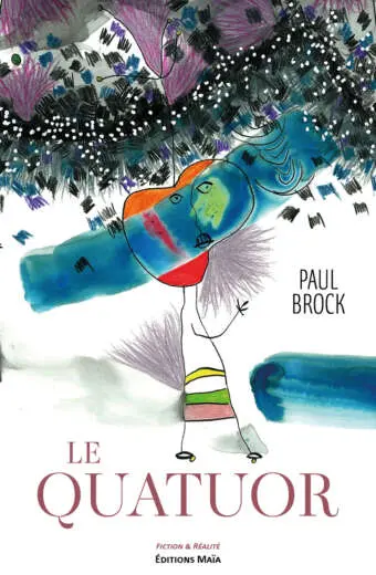 Paul Brock, Le quatuor