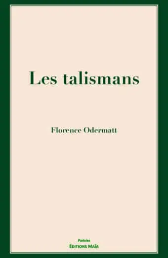 Florence Odermatt, Les talismans