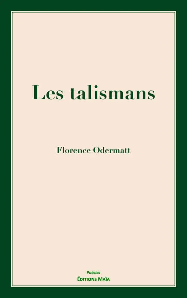 Florence Odermatt, Les talismans