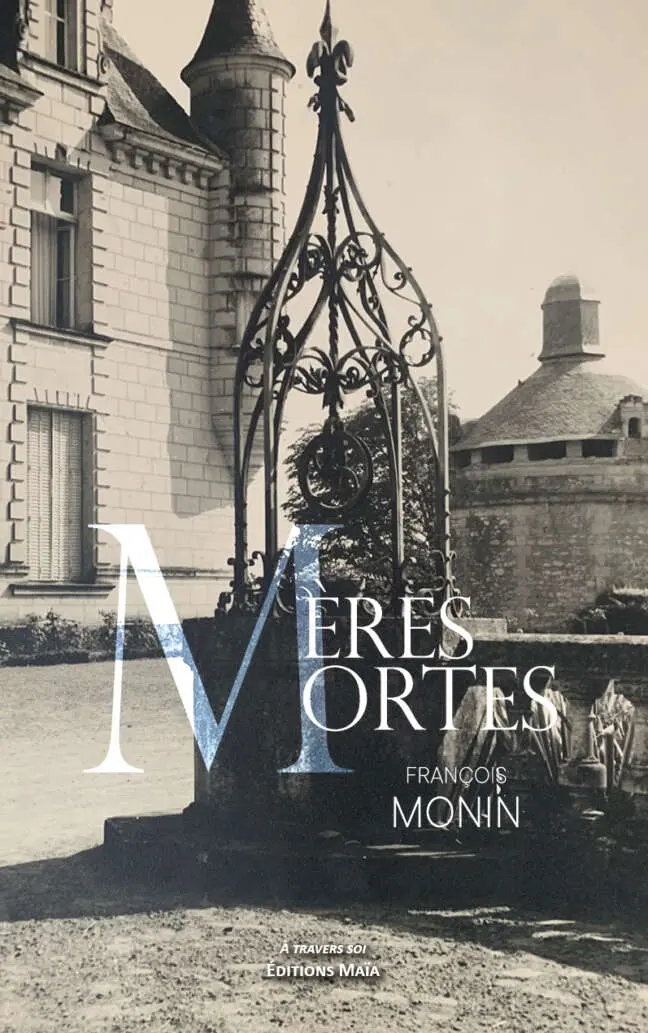 François Monin, Mères mortes