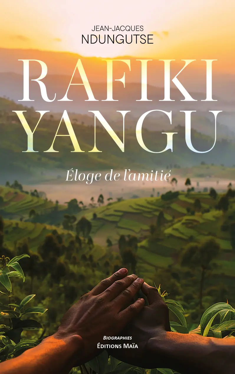 Jean-Jacques Ndungutse, Rafiki Yangu, Éloge de l’amitié