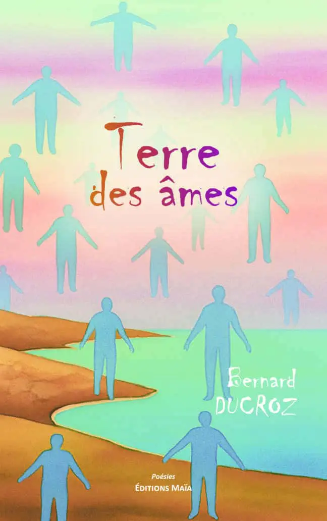 Bernard Ducroz, Terre des âmes