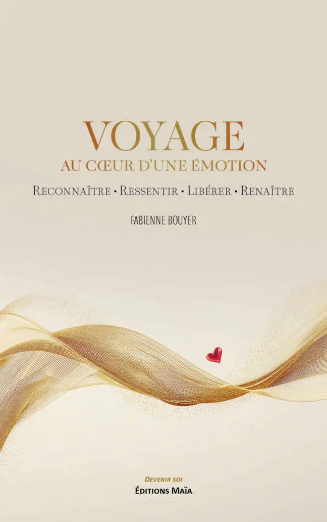 Fabienne Bouyer, Voyage au cœur d’une émotion