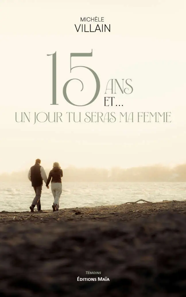 Michèle Villain, 15 ans et... un jour tu seras ma femme