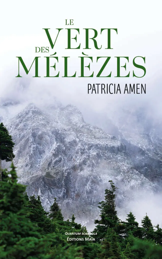 Patricia Amen, Le vert des mélèzes