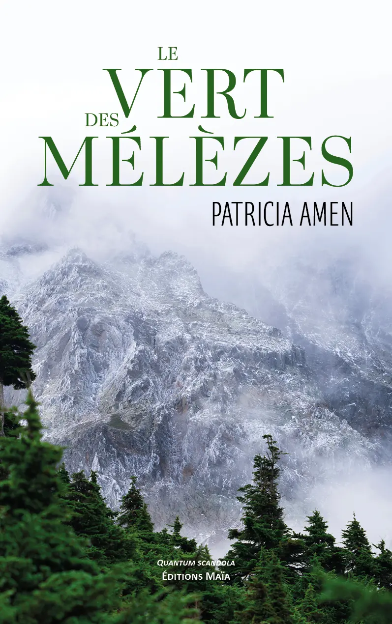 Patricia Amen, Le vert des mélèzes