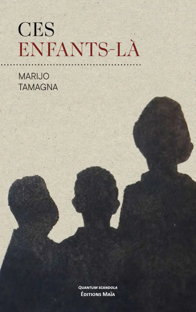 Marijo Tamagna, Ces enfants-là