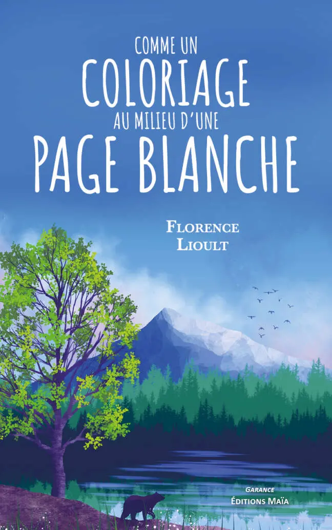 Florence Lioult, Comme un coloriage au milieu d’une page blanche