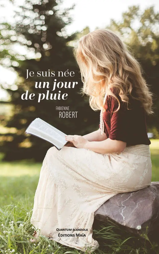 Fabienne Robert, Je suis née un jour de pluie