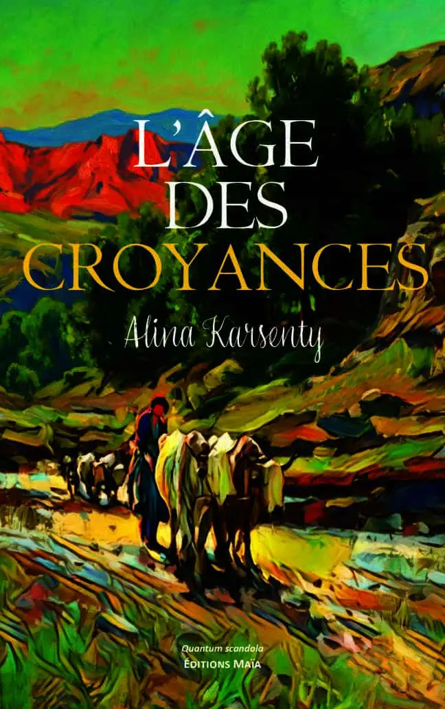 Alina Karsenty, L’âge des croyances