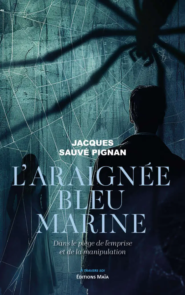Jacques Sauvé Pignan, L’araignée bleu marine
