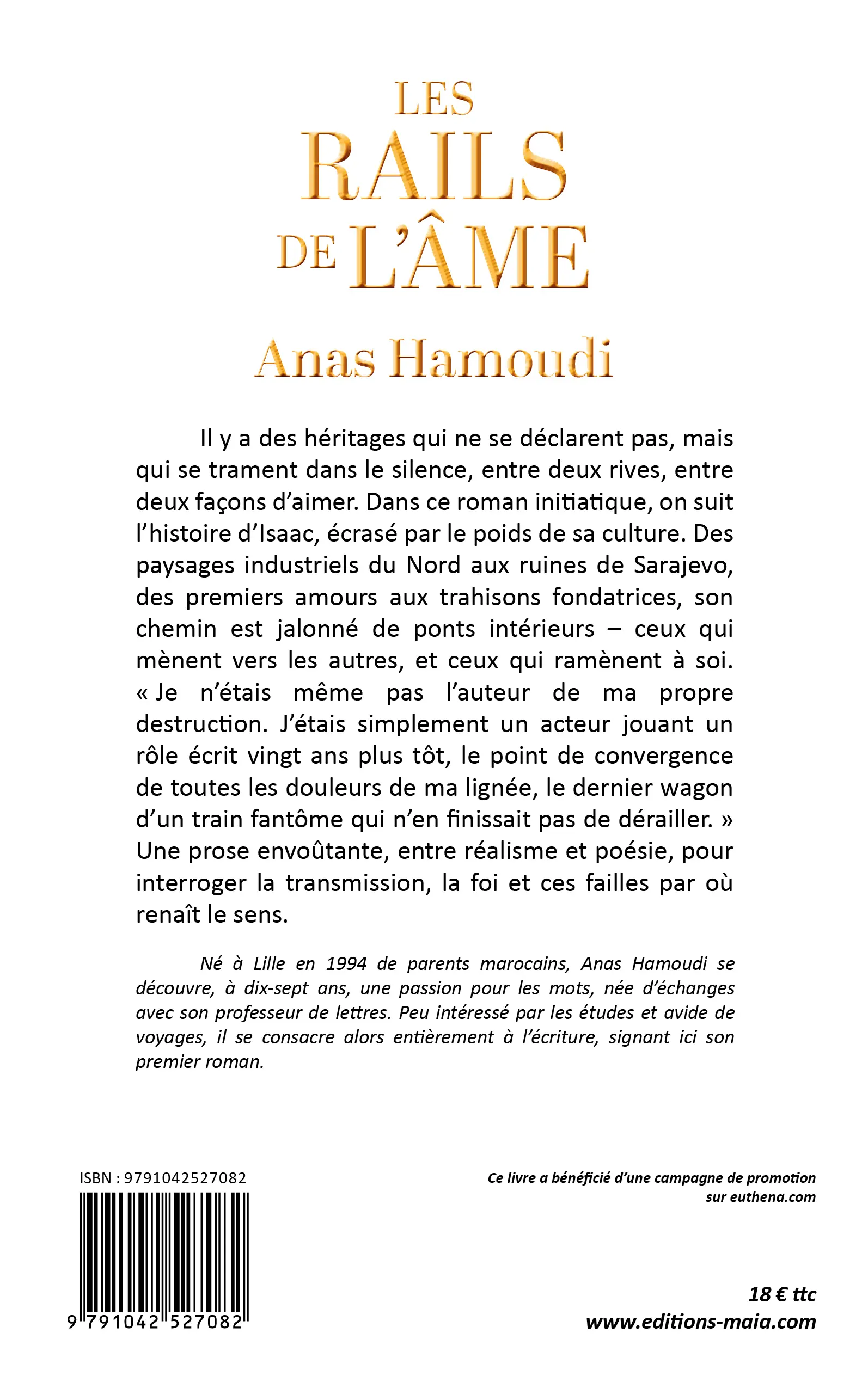 Anas Hamoudi, Les rails de l’âme