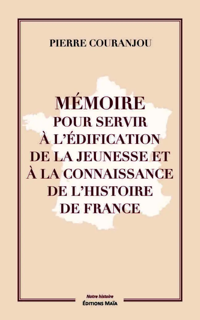 Pierre Couranjou, Mémoire pour servir à l’édification de la jeunesse et à la connaissance de l’histoire de France