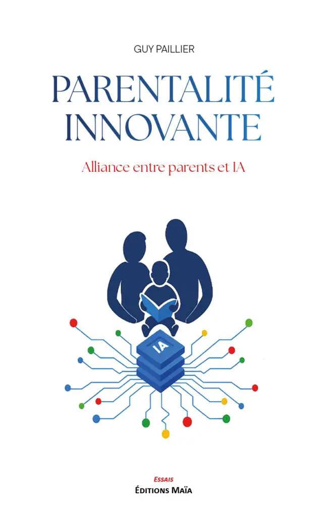 Guy Paillier, Parentalité innovante, Alliance entre parents et IA