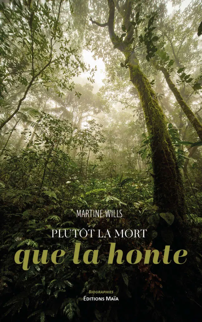 Martine Wills, Plutôt la mort que la honte