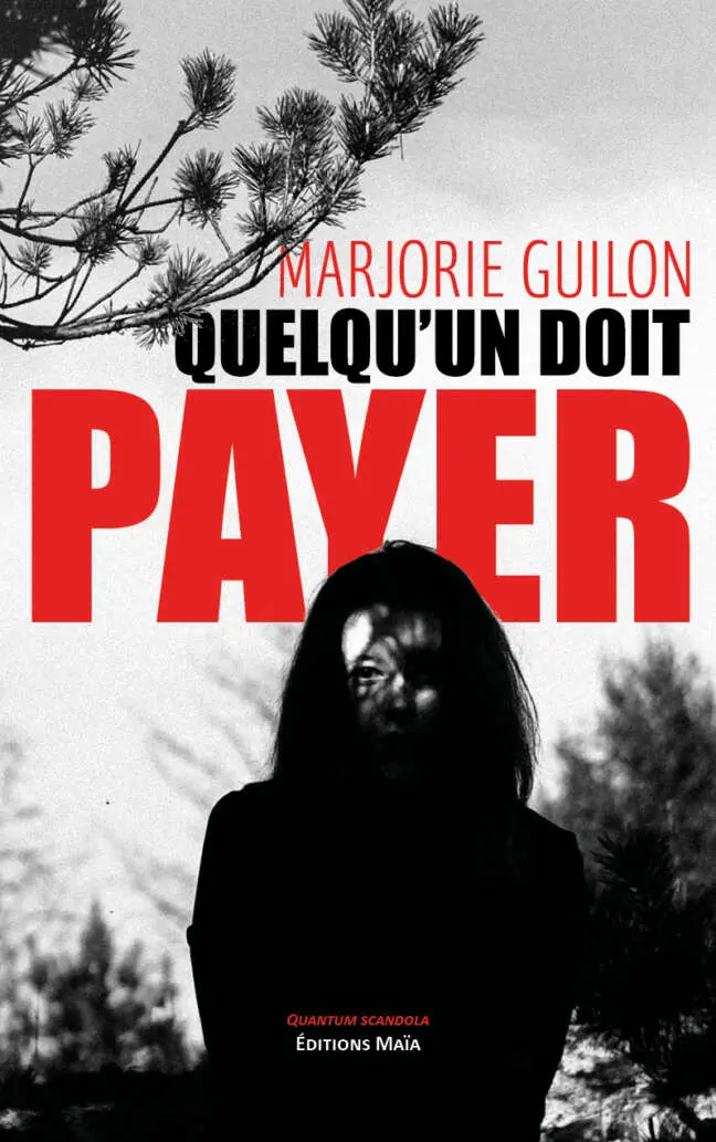 Marjorie Guilon, Quelqu’un doit payer