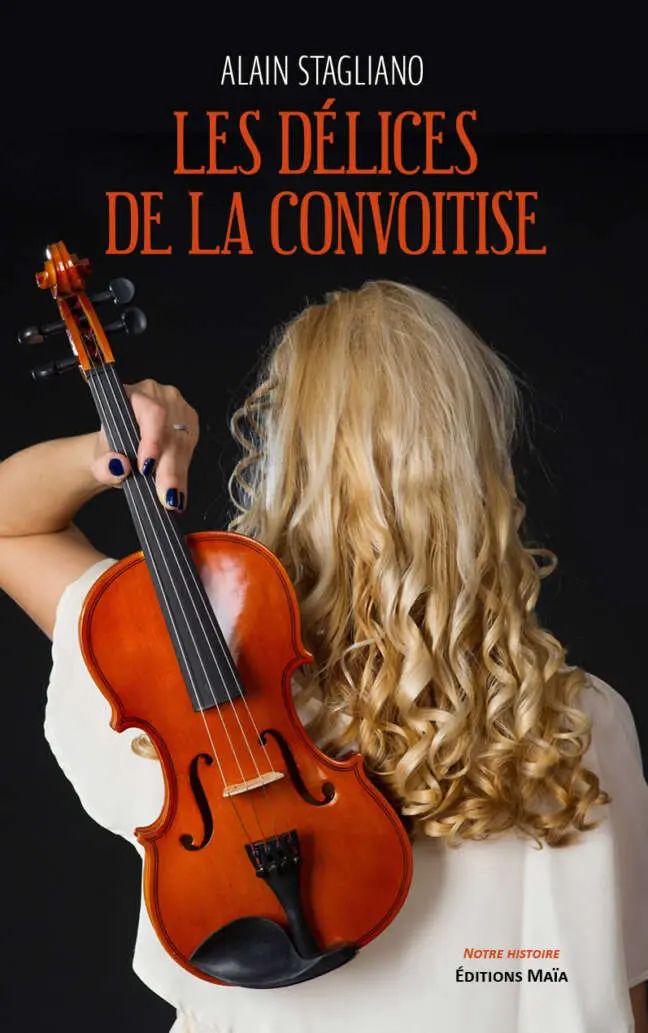 Alain Stagliano, Les délices de la convoitise