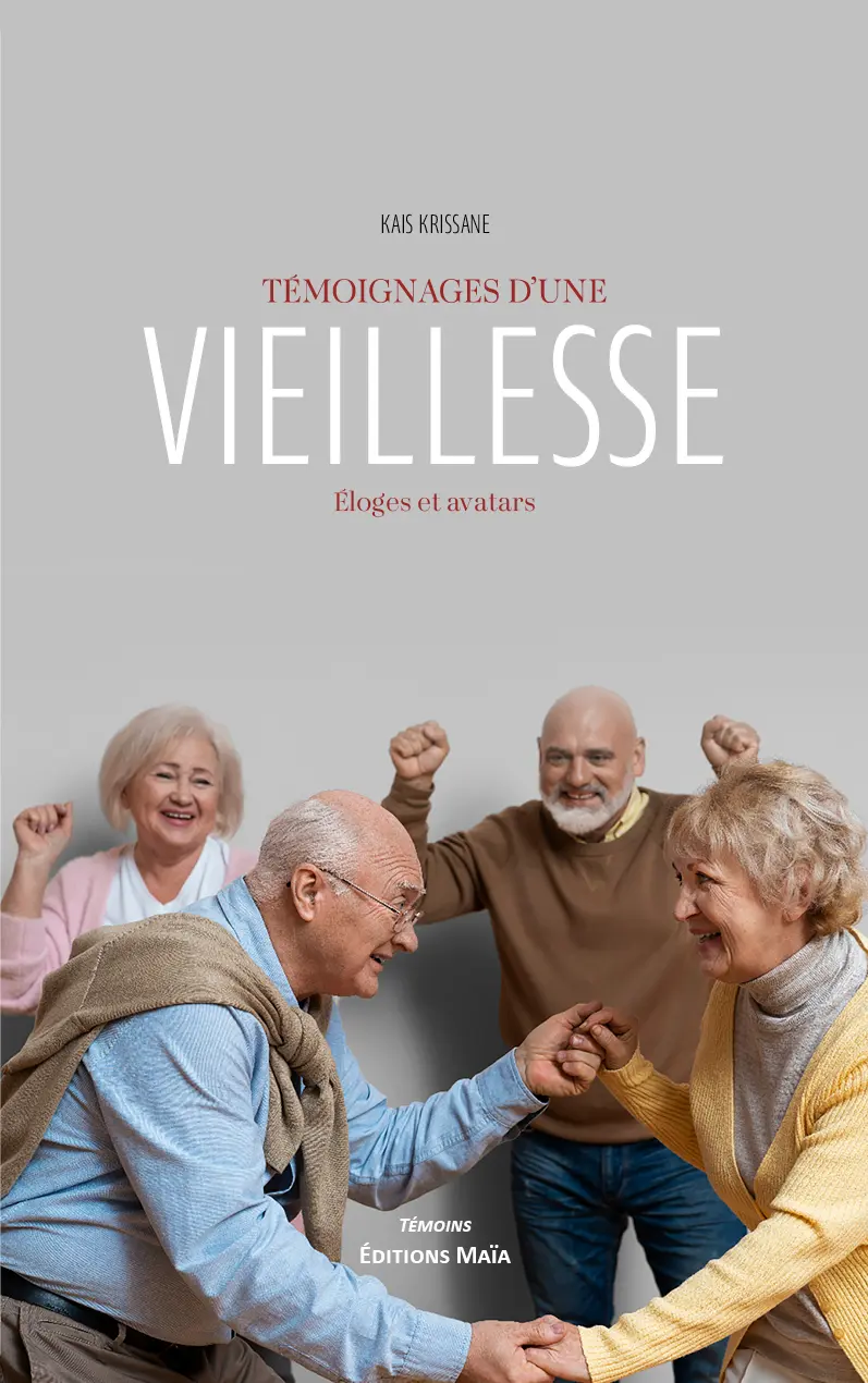 Kais Krissane, Témoignages d’une vieillesse