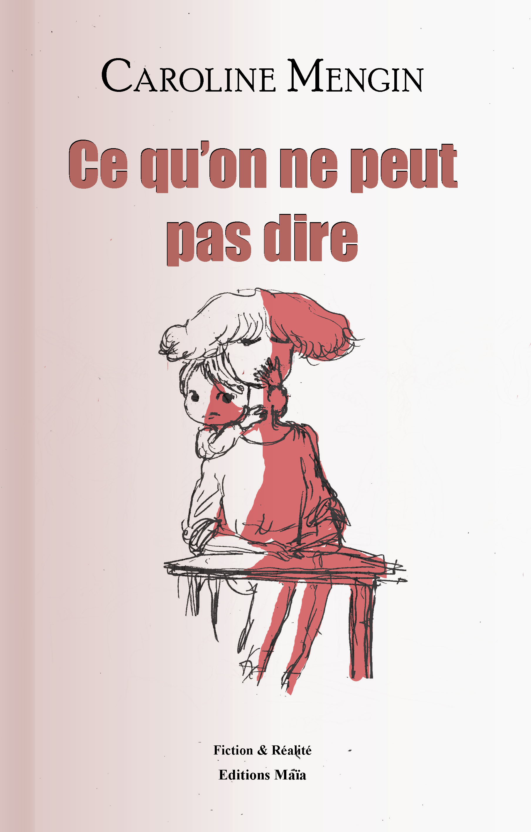 Ce qu’on ne peut pas dire par Caroline MENGIN • Achat en ligne avec Editions Maïa
