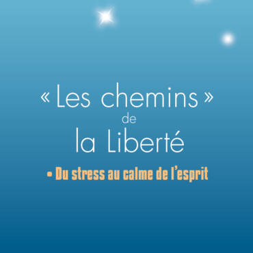 Du stress au calme de l’esprit
