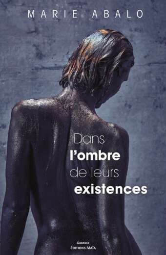 Dans l’ombre de leurs existences Marie Abalo