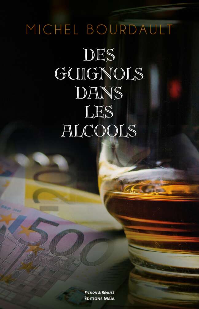 Des guignols dans les alcools Michel Bourdault 1