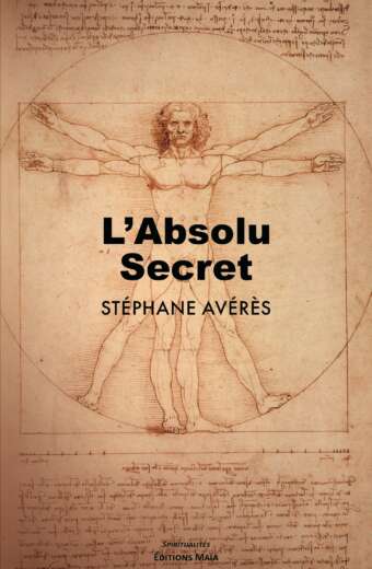 L’Absolu Secret. Stéphane Avérès