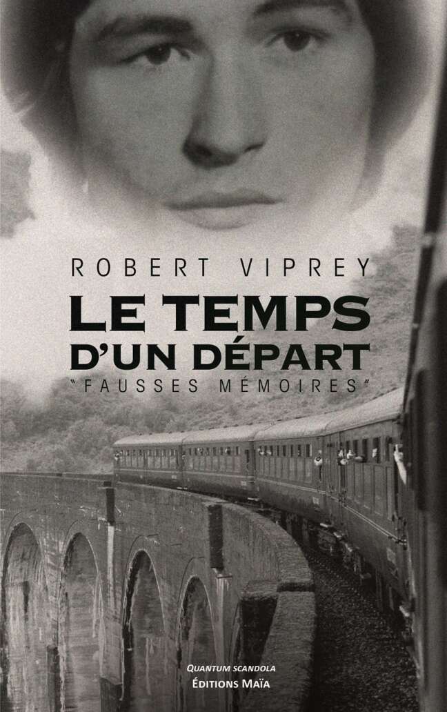 LE TEMPS D'UN DEPART Robert Viprey