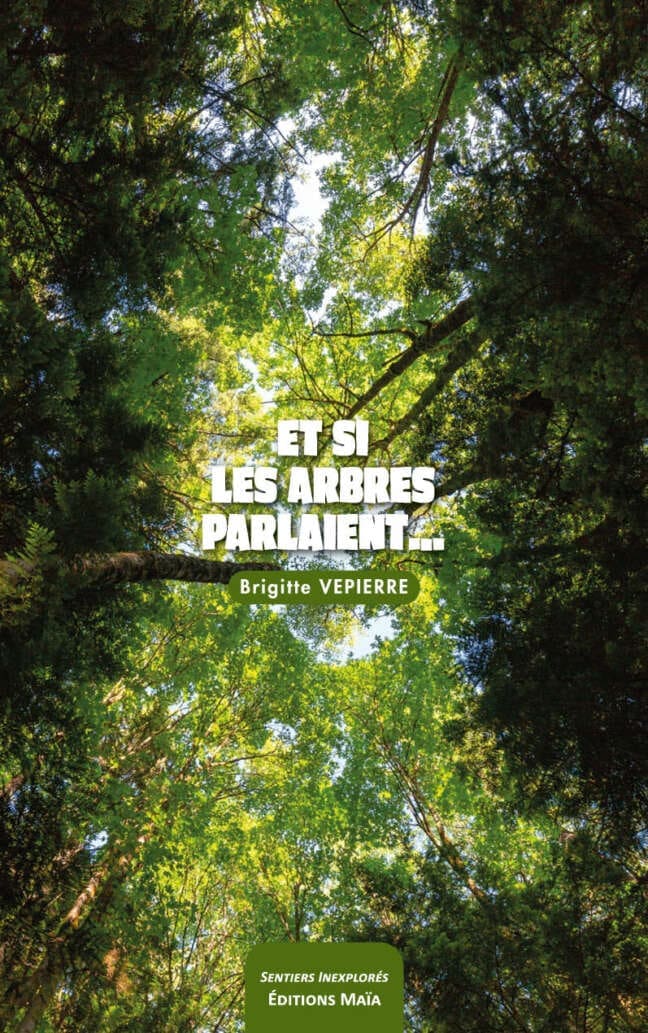 Et si les arbres parlaient Brigitte Vepierre