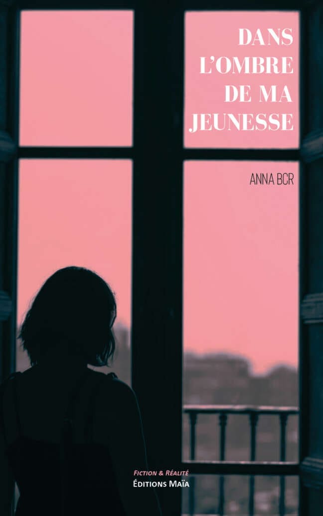 Dans l'ombre de ma jeunesse Anna Bcr