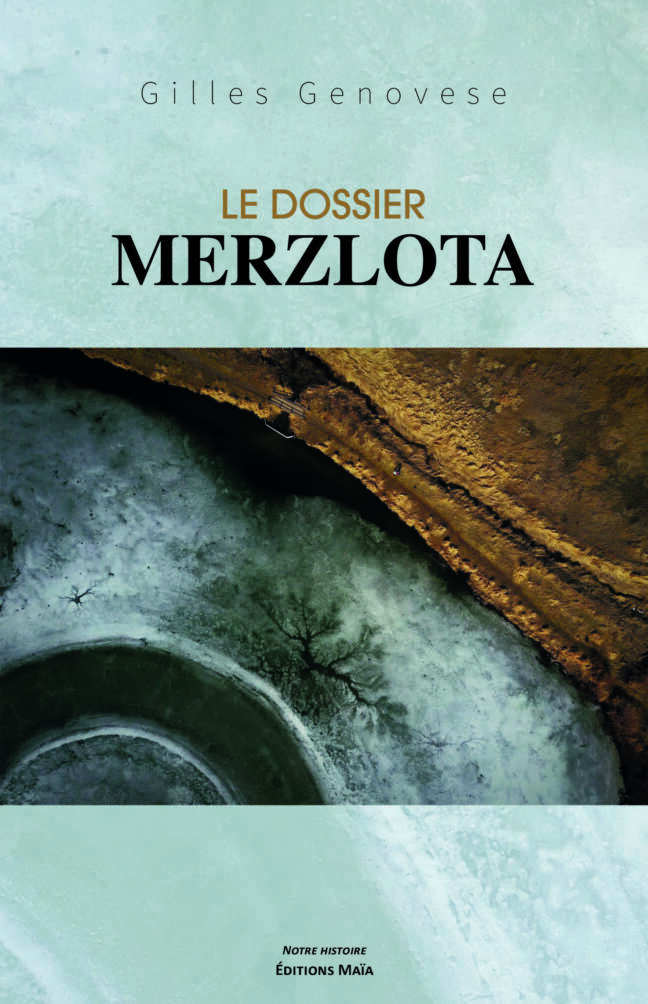 LE DOSSIER MERZLOTA Gilles Genovese