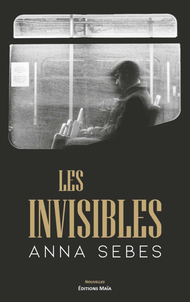 Les invisibles Anna Sebes
