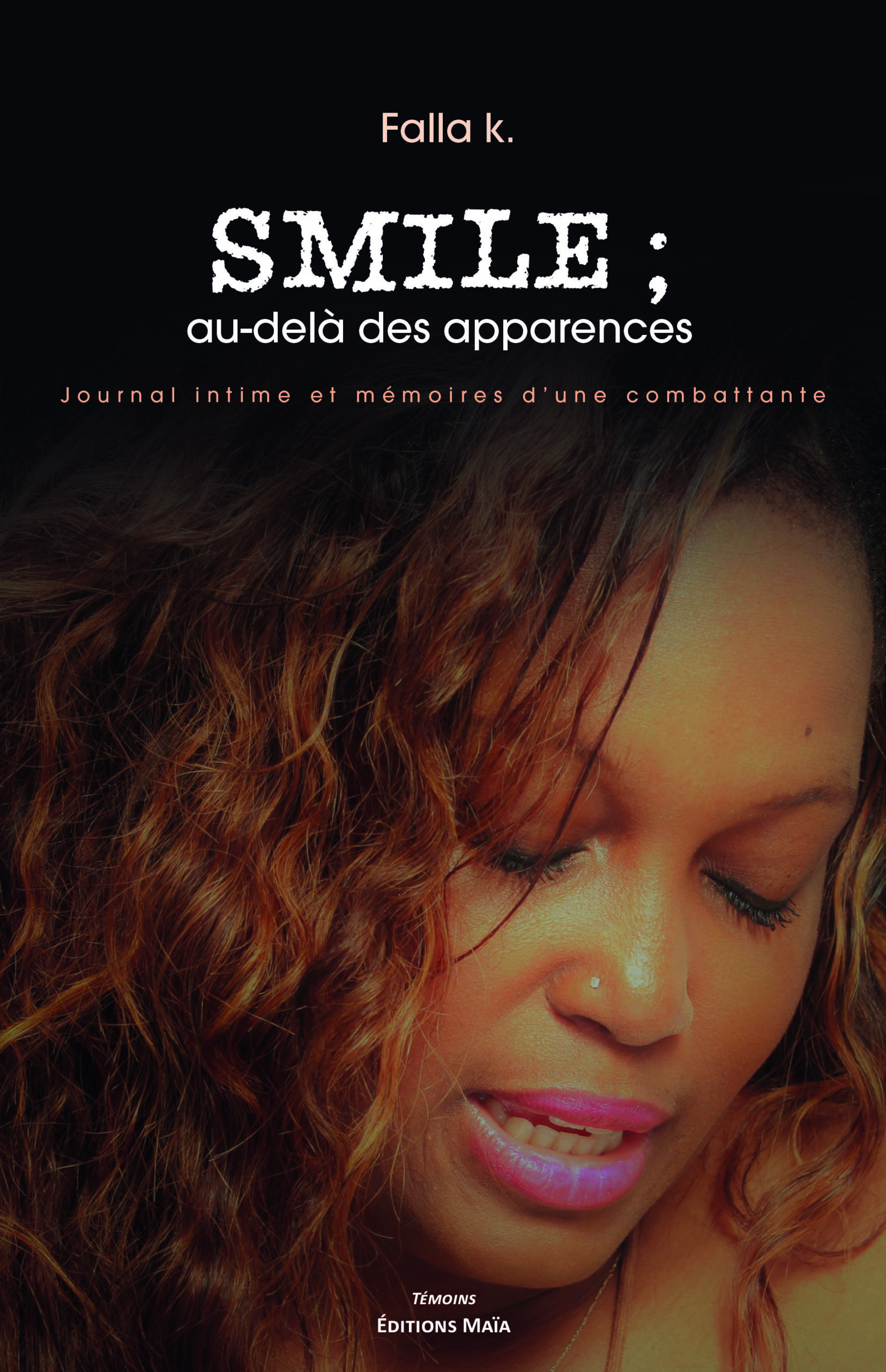 Smile ; au-delà des apparences par Falla K. • Achat en ligne avec Editions  Maïa