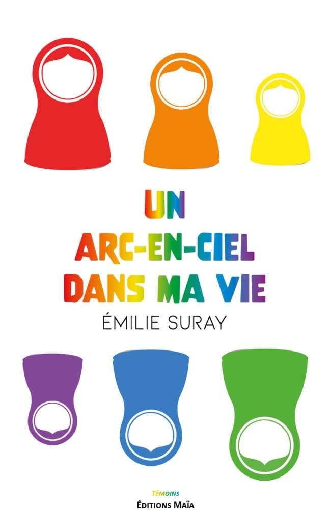 Un arc-en-ciel dans ma vie Emilie Suray