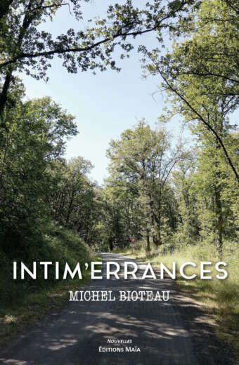 Intim'errances Michel Bioteau