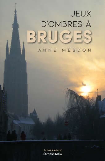 Jeux d'ombres à Bruges Anne Mesdon