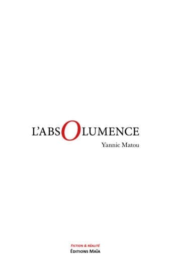 L'absolumence Yannic Matou